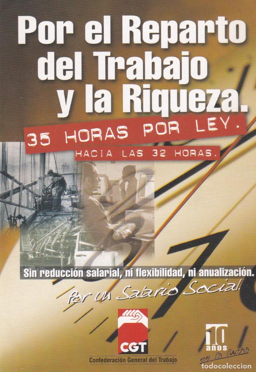 Collection stickers: PEGATINA CGT. POR EL REPARTO DEL TRABAJO Y LA RIQUEZA. 35 HORAS POR LEY. HACIA LAS 32 HORAS