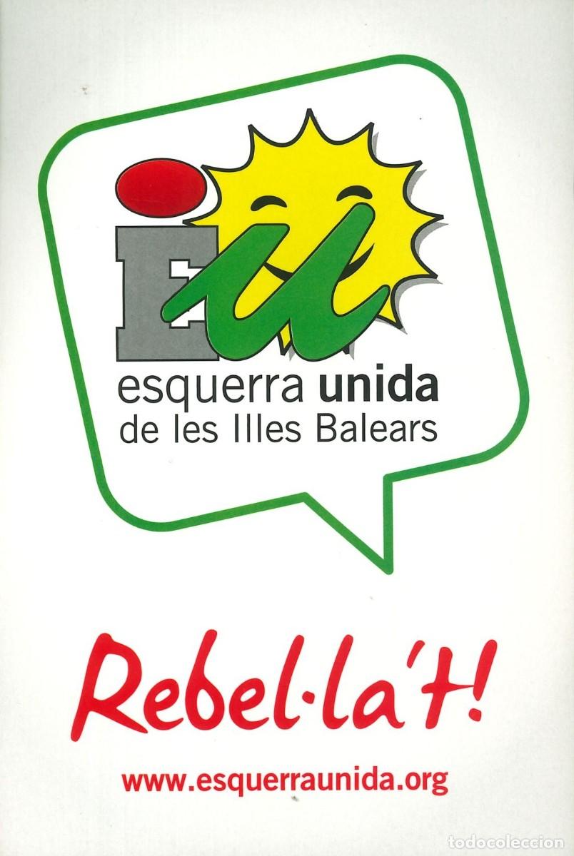 Autocollants de collection: PEGATINA - ADHESIVO - POLITICA - IZQUIERDA - EU - ESQUERRA UNIDA ILLES BALEARS - REBEL-LAT (NUEVA)