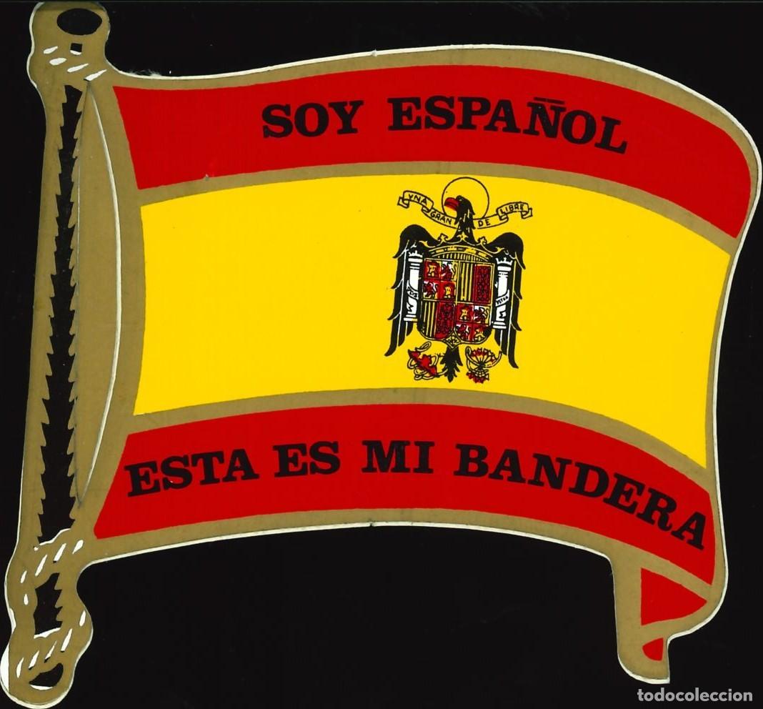 Autocolantes de cole&ccedil;&atilde;o: PEGATINA - ADHESIVO - POLITICA - DERECHA - SOY ESPA&Ntilde;OL ESTA ES MI BANDERA (NUEVA)