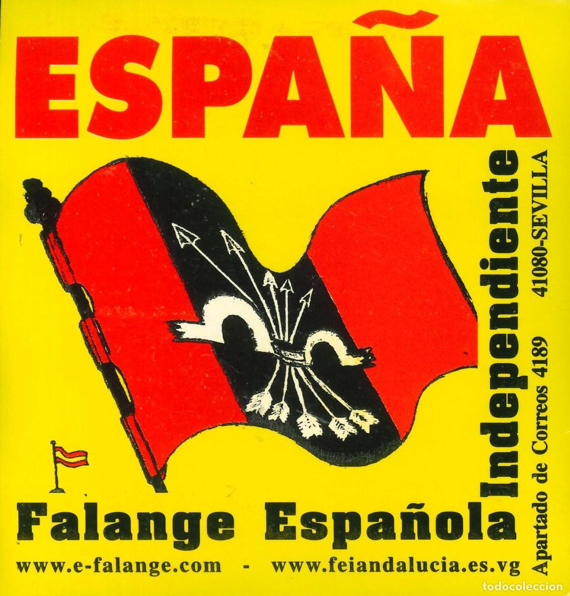Collection stickers: PEGATINA - ADHESIVO - POLITICA - DERECHA - FALANGE ESPA&Ntilde;OLA INDEPENDIENTE - ESPA&Ntilde;A - SEVILLA (NUEVA)