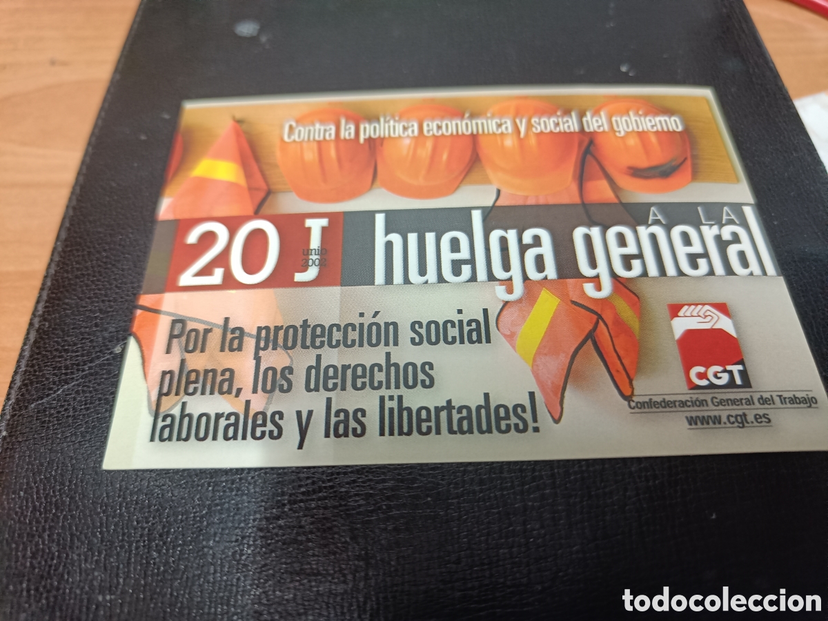 Autocollants de collection: PEGATINA POL&Iacute;TICA CGT 20J A LA HUELGA GENERAL. CONTRA LA POL&Iacute;TICA ECON&Oacute;MICA Y SOCIAL DEL GOBIERNO