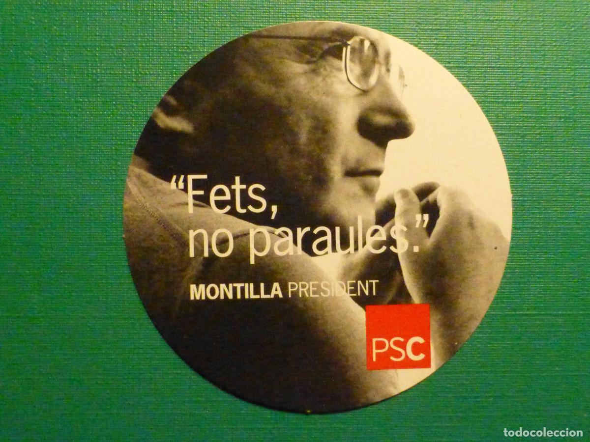 Adesivi di collezione: Pegatina Politica PSC - Partido Internacional Socialista Catalu&ntilde;a - Fets, no paraules, Montilla 6 cm