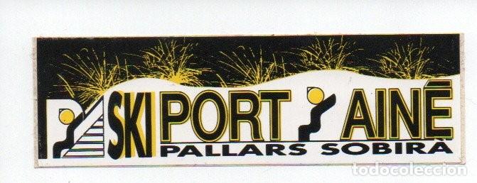 Sammlung von Aufklebern: ADHESIVO O PEGATINA, SKI PORT AINE- PALLARS SOBIRA. 10 X 3 CM.