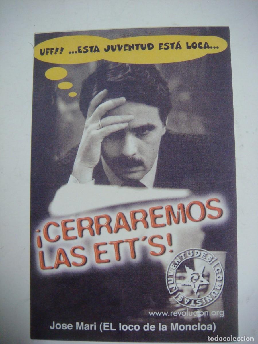 Pegatinas de colecci&oacute;n: PEGATINA-CERRAREMOS LAS ETT'S (JOSE MARI EL LOCO DE LA MONCLOA)-CAJ N&ordm;-4
