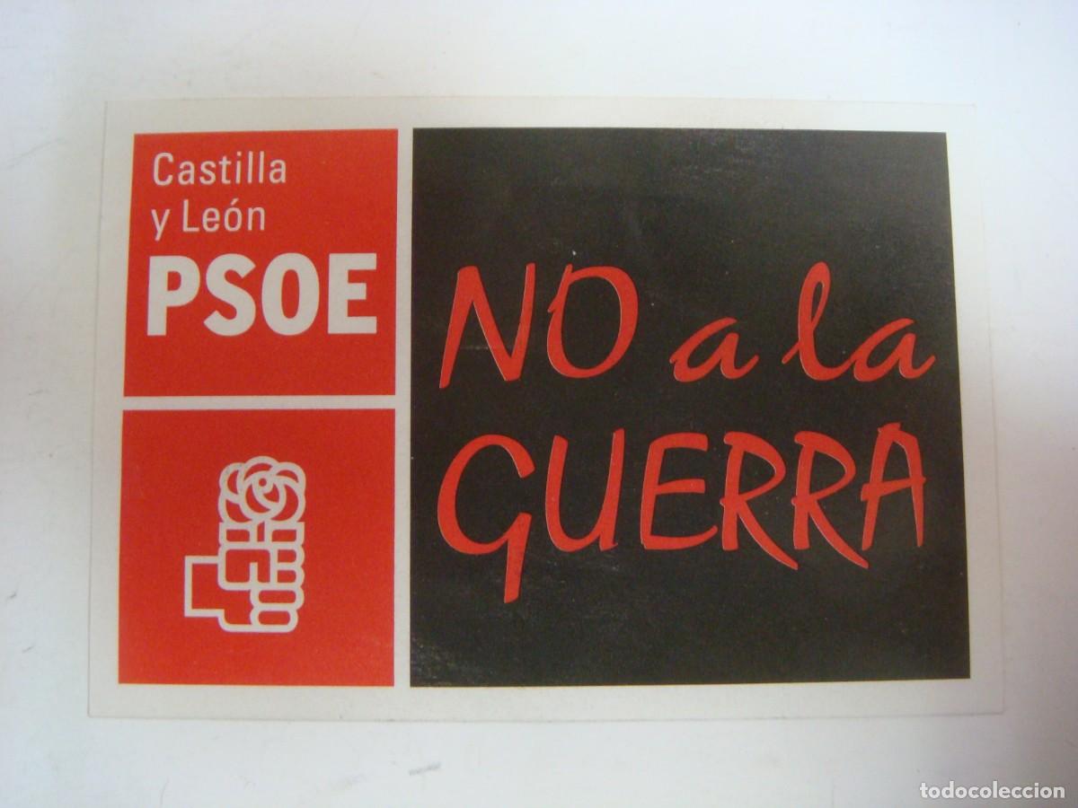 Sammlung von Aufklebern: PEGATINA-CASTILLA Y LEON PSOE NO A LA GUERRA-CAJ N&ordm;-4