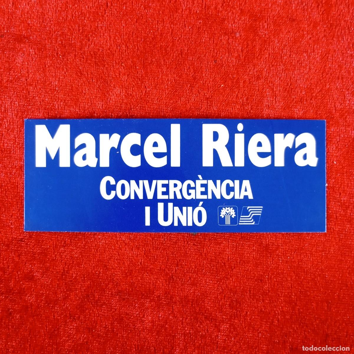 Sammlung von Aufklebern: PEGATINA - MARCEL RIERA - CONVERG&Egrave;NCIA I UNI&Oacute; - PUBLICIDAD ELECTORAL - 110 X 40 MM / 2098