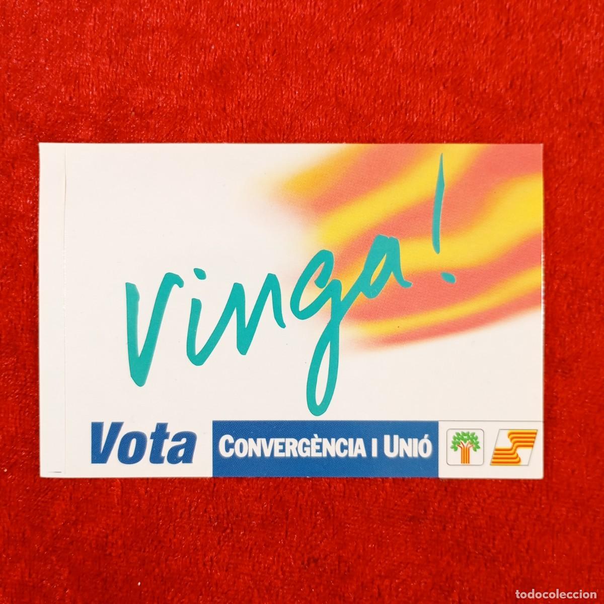 Sammlung von Aufklebern: PEGATINA - ADHESIVO - VINGA! - VOTA CONVERG&Egrave;NCIA I UNI&Oacute; - PUBLICIDAD ELECTORAL - 100 X 65 MM / 2182