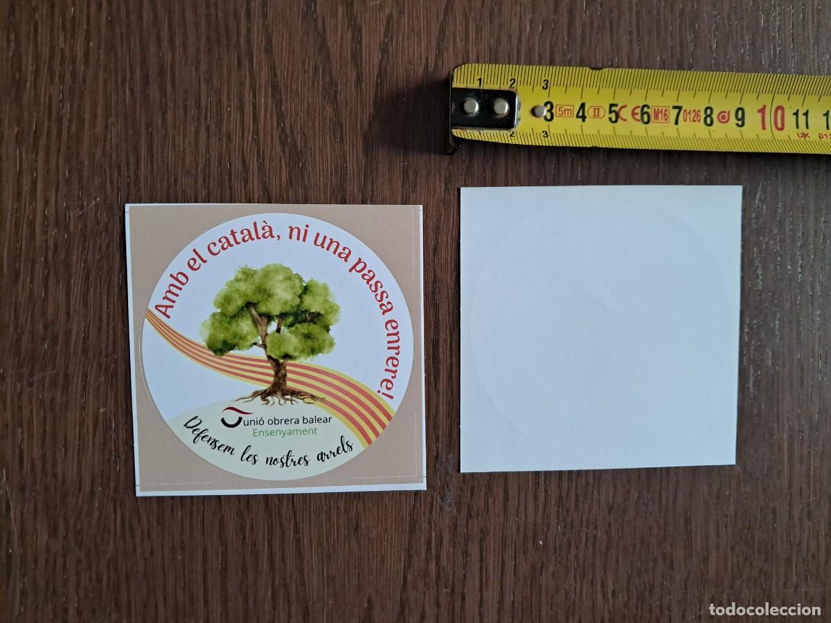 Pegatinas de colecci&oacute;n: pegatina de sindicatos, uni&oacute; obrera balear, ensenyament. amb el catal&agrave;, ni una passa enrere.