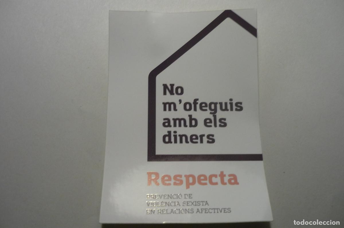 Pegatinas de colecci&oacute;n: pegatina respeto catalan violencia sexista no me ahogues con el dinero