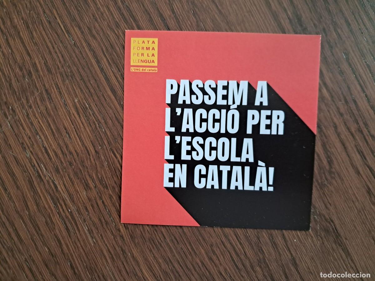Pegatinas de colecci&oacute;n: pegatina, passem a l'acci&oacute;, per l'escola en catal&agrave;. plataforma per la llengua, ONG del catal&agrave;.