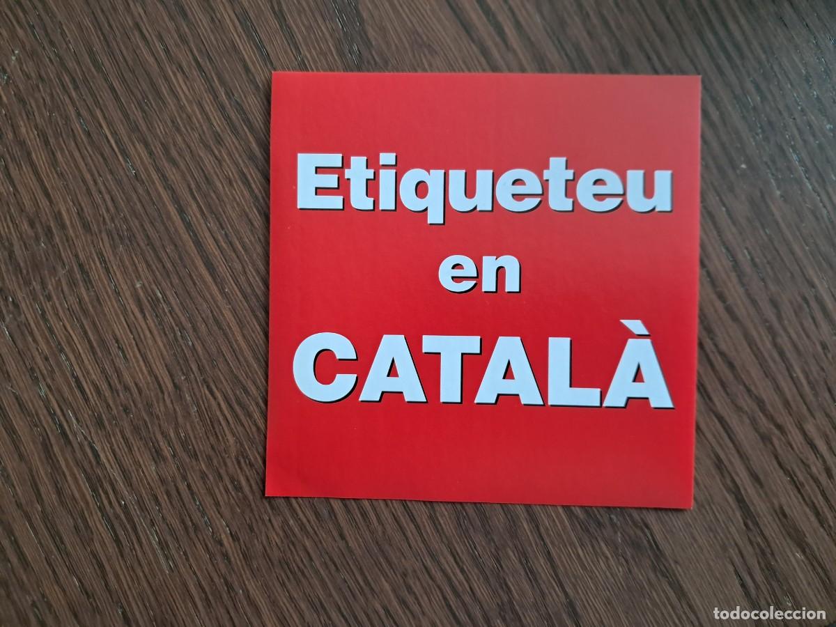Pegatinas de colecci&oacute;n: pegatina, etiqueteu en catal&agrave;. plataforma per la llengua, ONG del catal&agrave;.