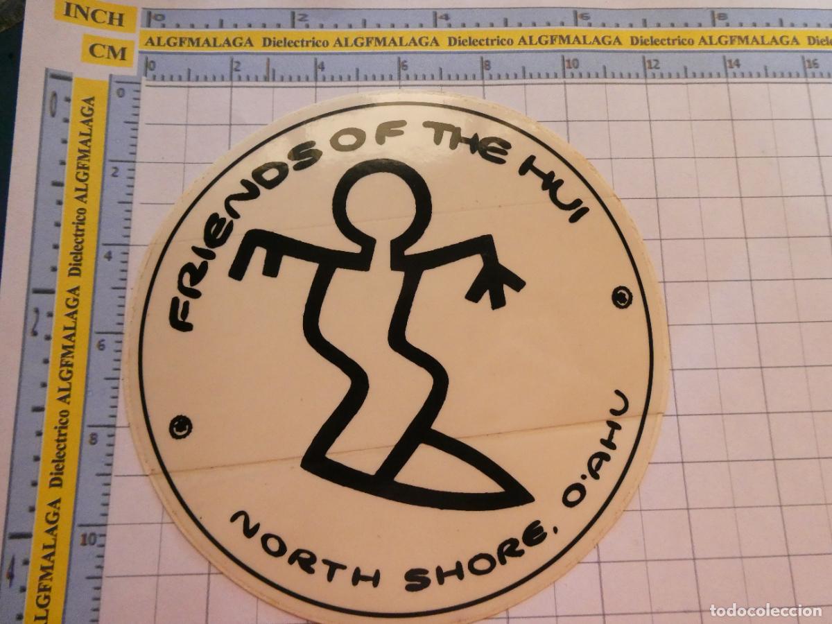 Pegatinas de colecci&oacute;n: PEGATINA DE MARCAS DE ROPA. SURF SURFING SURFEROS. FRIENDS OF THE HUI NORTH SHORE OAHU HAWAI. 67
