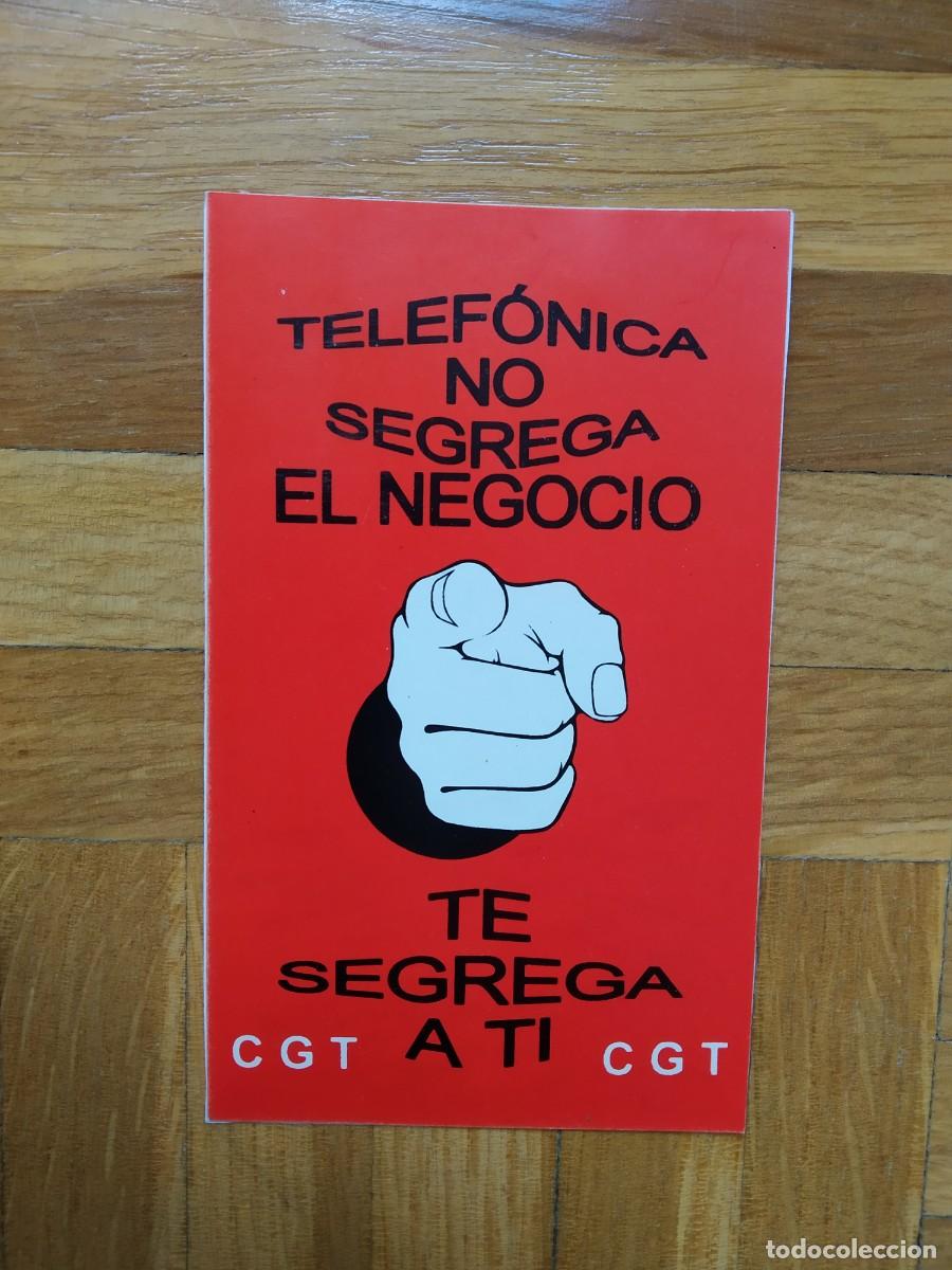 Autocolantes de cole&ccedil;&atilde;o: PEGATINA POLITICA SINDICAL CGT TELEFONICA NO SEGREGA EL NEGOCIO TE SEGREGA A TI