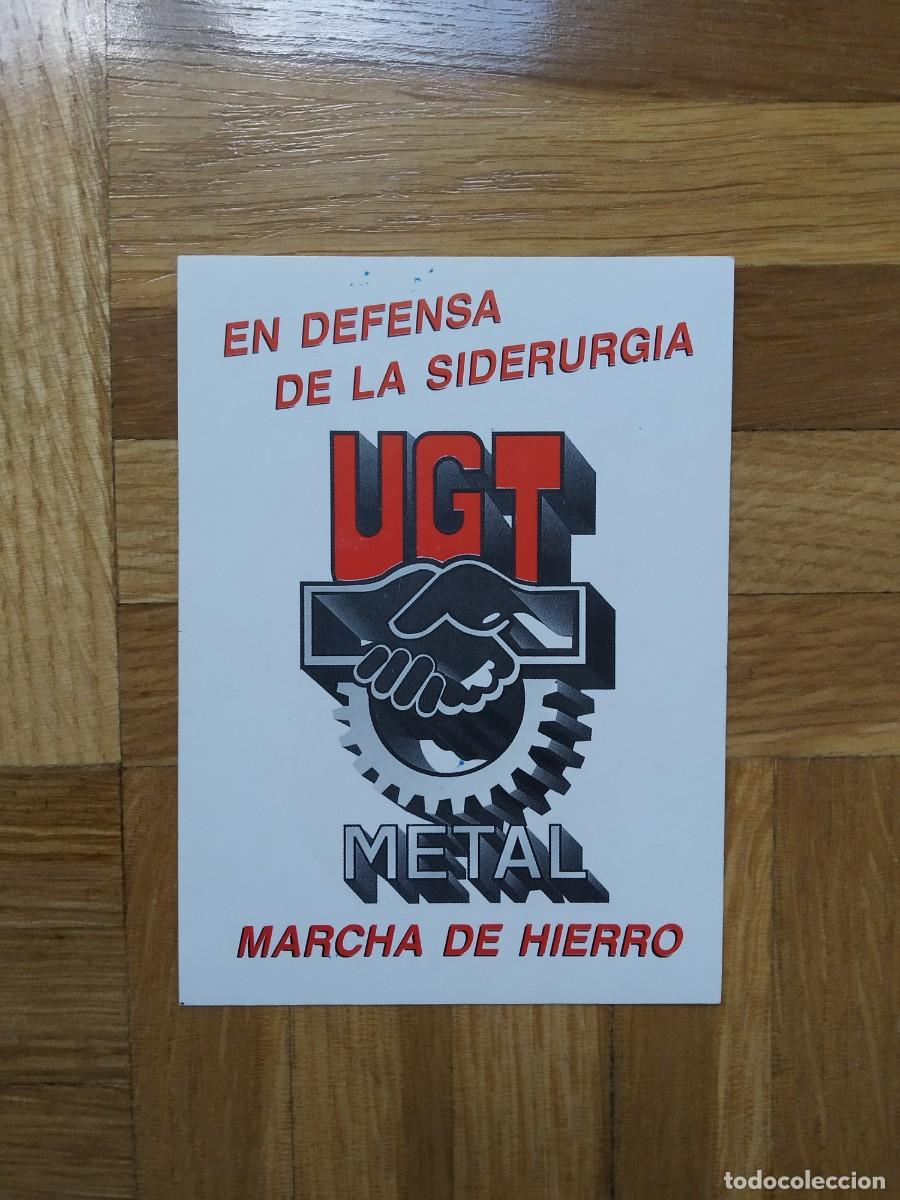 Autocolantes de cole&ccedil;&atilde;o: PEGATINA POLITICA UGT EN DEFENSA DE LA SIDERURGIA METAL MARCHA DE HIERRO VER FOTOS SIN PEGAR