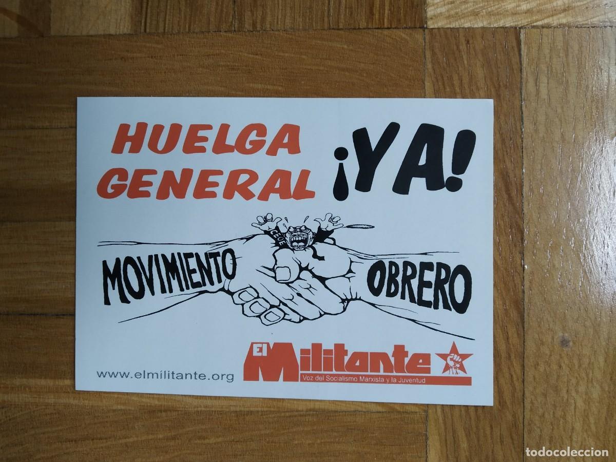 Autocolantes de cole&ccedil;&atilde;o: PEGATINA POLITICA EL MILITANTE HUELGA GENERAL &iexcl; YA ! MOVIMIENTO OBRERO SIN PEGAR