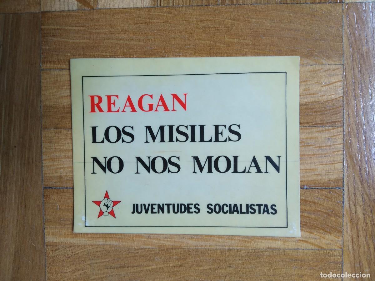 Sammlung von Aufklebern: PEGATINA POLITICA JUVENTUDES SOCIALISTAS REAGAN LOS MISILES NO MOLAN SIN PEGAR VER FOTOS