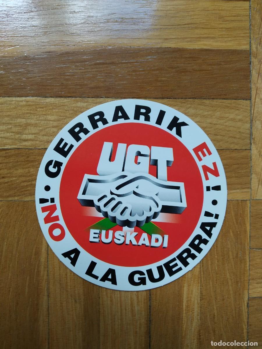 Autocolantes de cole&ccedil;&atilde;o: PEGATINA POLITICA VASCA UGT EUSKADI GERRARIK EZ ! &iexcl; NO A LA GUERRA ! SIN PEGAR VER FOTOS