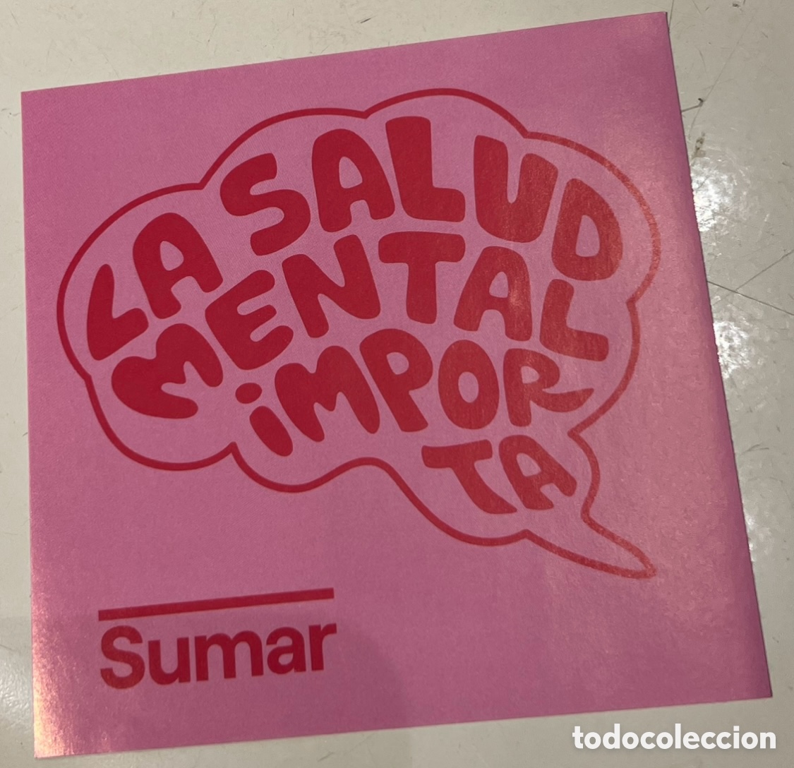 Pegatinas de colecci&oacute;n: Pegatina. La Salud Mental Importa. SUMAR. 2023.