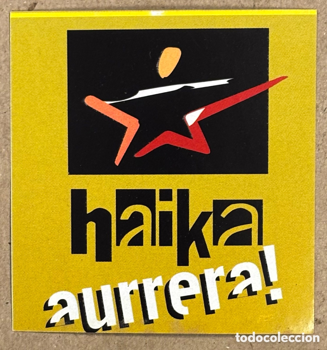Autocolantes de cole&ccedil;&atilde;o: HAIKA AURRERA! PEGATINA POL&Iacute;TICA VASCA. IZQUIERDA ABERTZALE. SIN PEGAR.