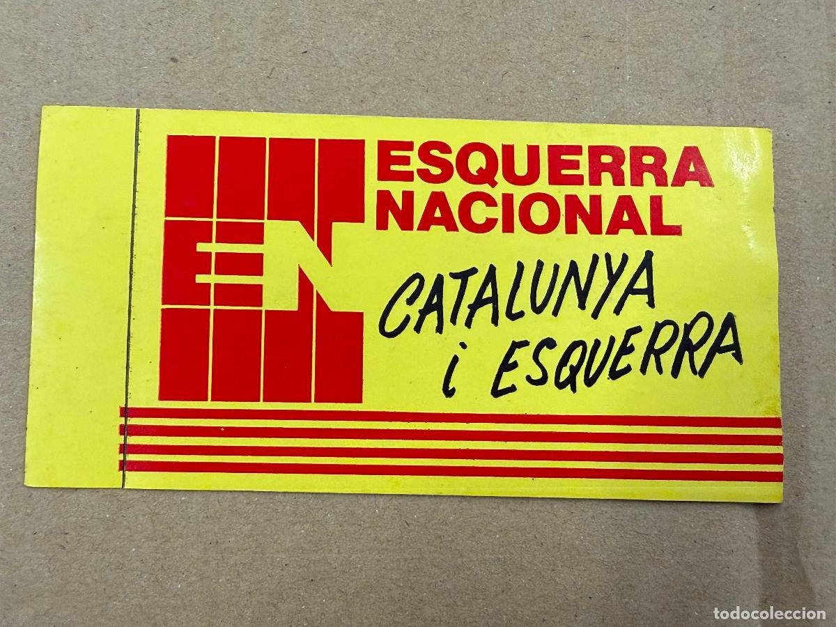 Pegatinas de colecci&oacute;n: Pegatina reivindicativa politica. Esquerra Nacional i Catalunya. 12x6cm