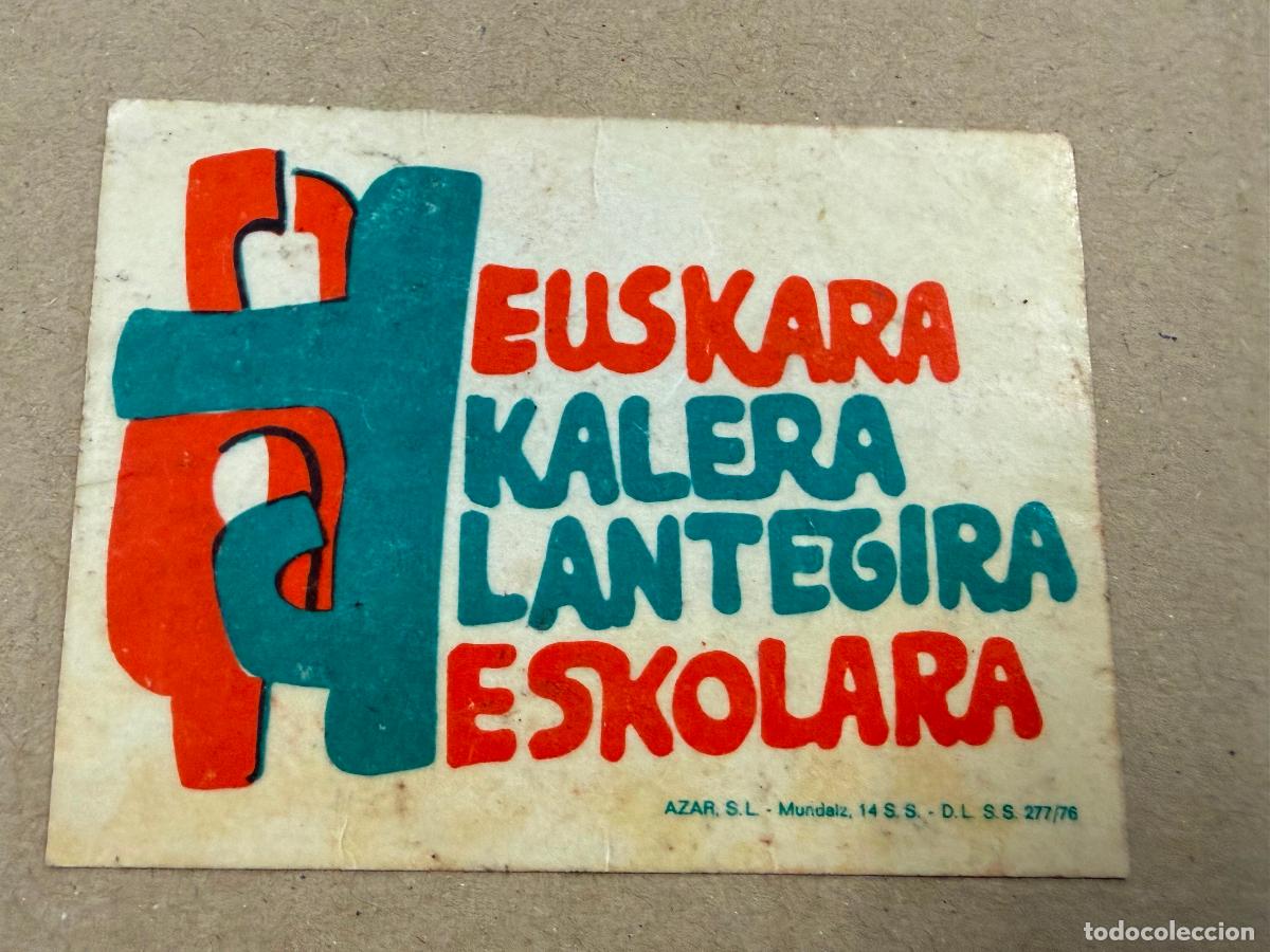 Pegatinas de colecci&oacute;n: Pegatina reivindicativa politica. Euskara kalera lantegira eskolara 8x6cm