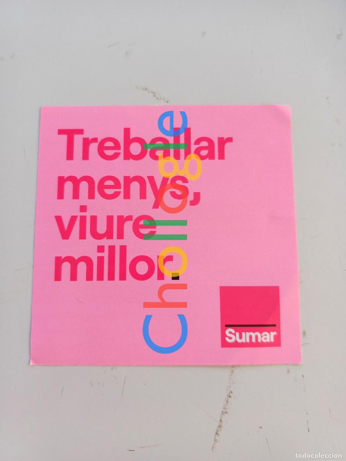 Pegatinas de colecci&oacute;n: Pegatina SUMAR viure millor politica