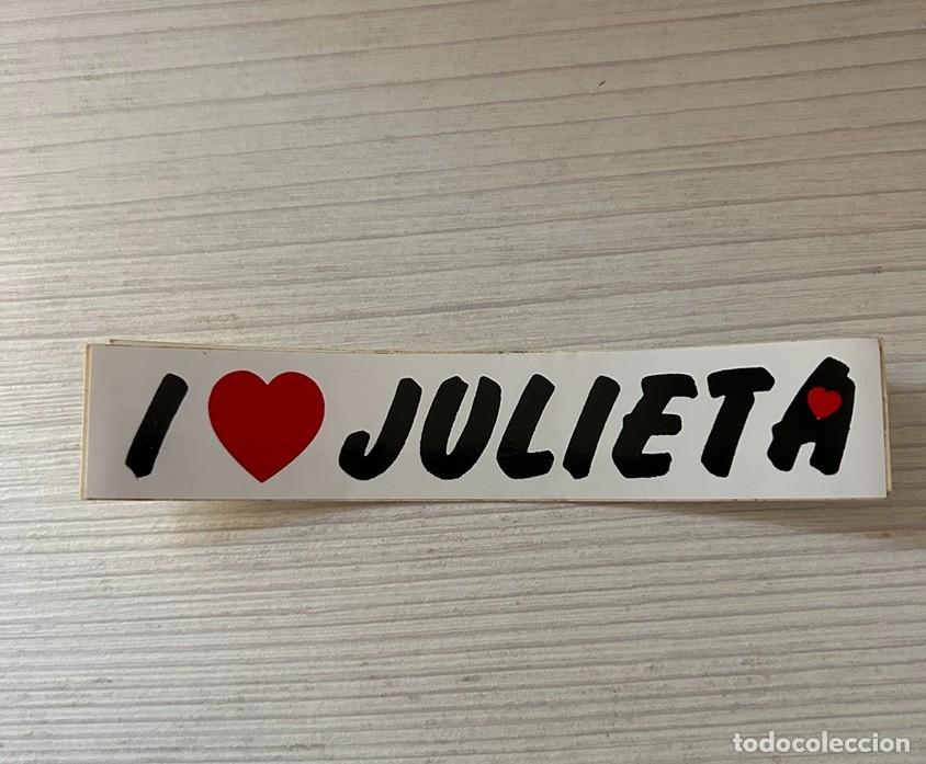 Pegatinas de colecci&oacute;n: Pegatina Adhesivo Sticker Autocollant I Love Julieta