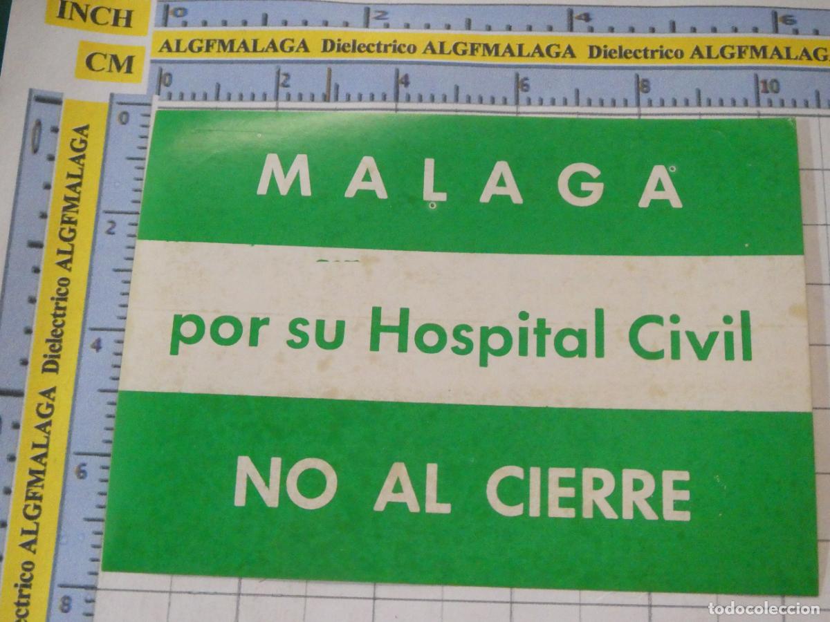 Collection stickers: PEGATINA POL&Iacute;TICO SINDICAL. M&Aacute;LAGA NO AL CIERRE DEL HOSPITAL CIVIL. A&Ntilde;OS 70 80 315