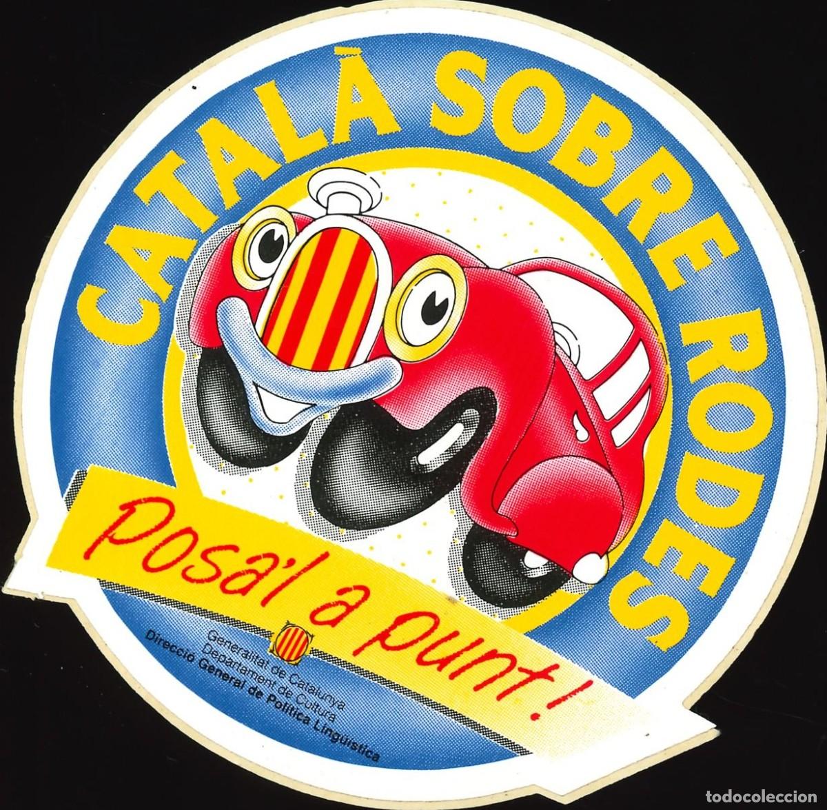 Pegatinas de colecci&oacute;n: PEGATINA - ADHESIVO - POLITICA - CATALU&Ntilde;A - CATALANAS - CATALA SOBRE RODES - POSA'L A PUNT!
