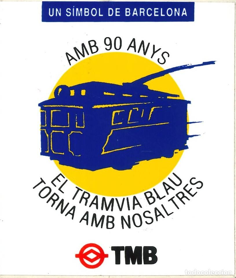 Pegatinas de colecci&oacute;n: PEGATINA - ADHESIVO - CATALANA - TMB - AMB 90 ANYS EL TRAMVIA BLAU TORNA AMB NOSALTRES