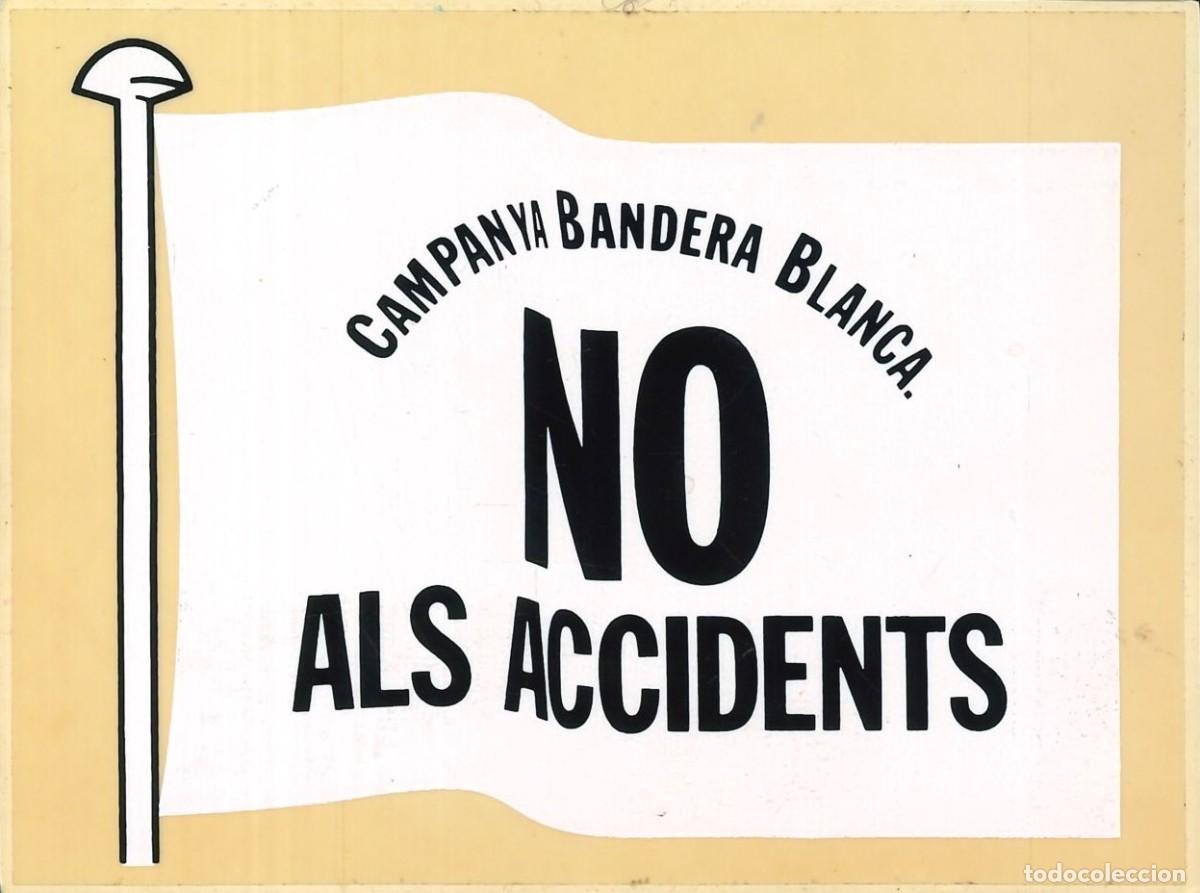 Pegatinas de colecci&oacute;n: PEGATINA - ADHESIVO - CATALANA - CAMPANYA BANDERA BLANCA - NO ALS ACCIDENTS