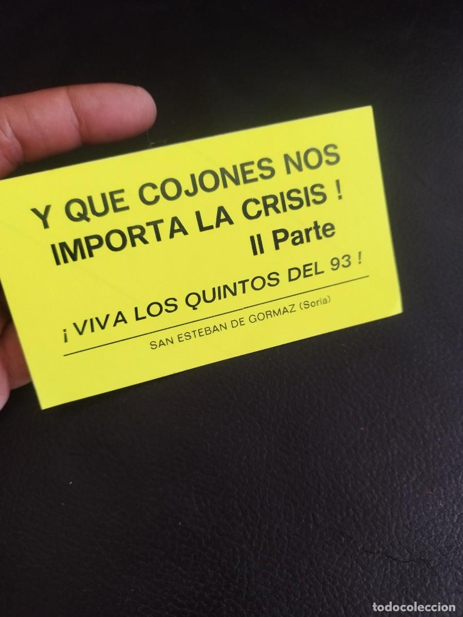Pegatinas de colecci&oacute;n: Pegatina, adhesivo y que cojones nos importa la crisis. San esteban de gormaz, Soria. quintos 93