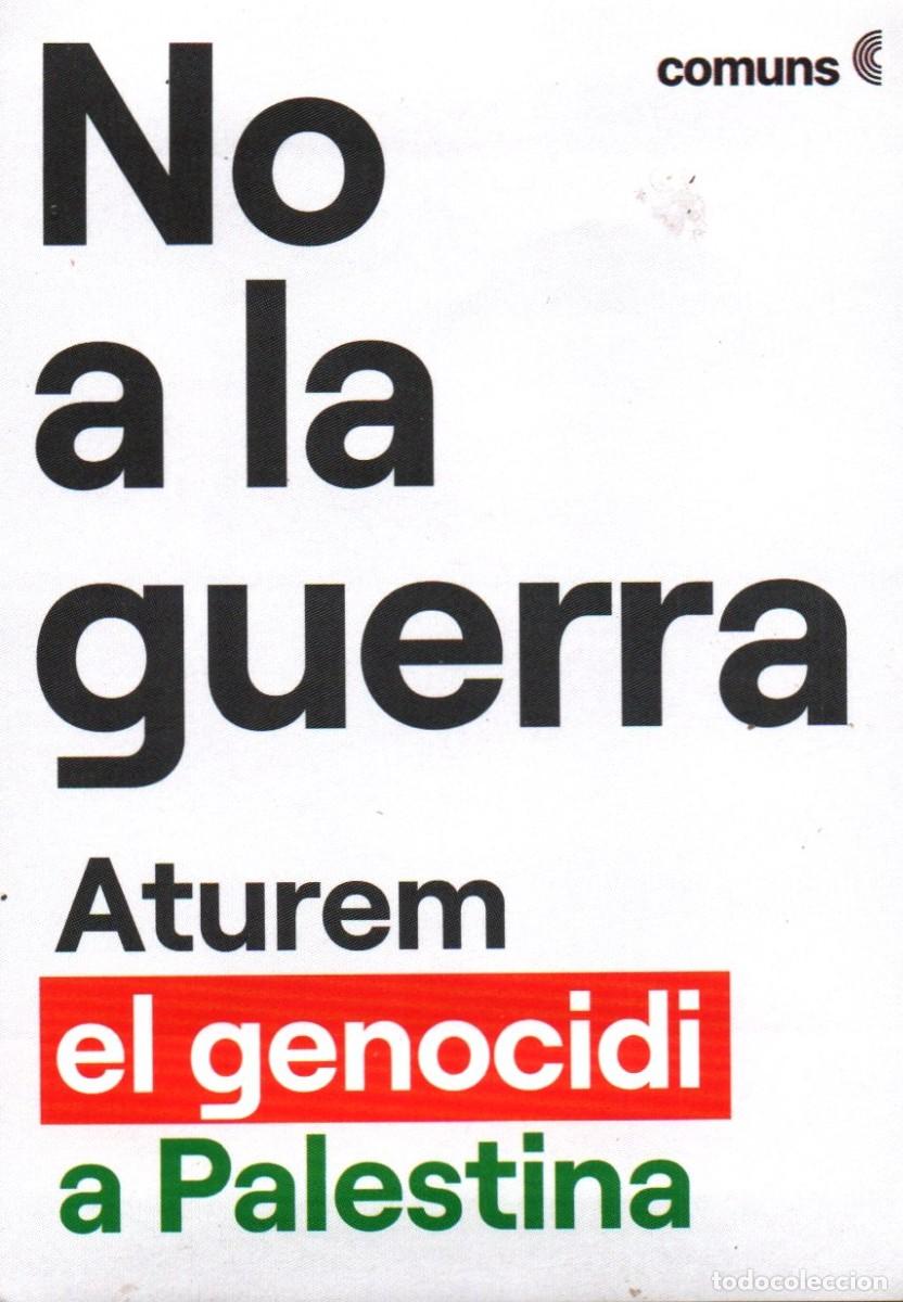 Pegatinas de colecci&oacute;n: Pegatina Pol&iacute;tica no a a guera aturem el genocidi a Palestina