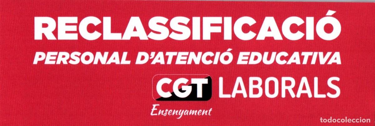 Pegatinas de colecci&oacute;n: Pegatina Pol&iacute;tica reclasificai&oacute; personal d'atenci&oacute; educativa CGT