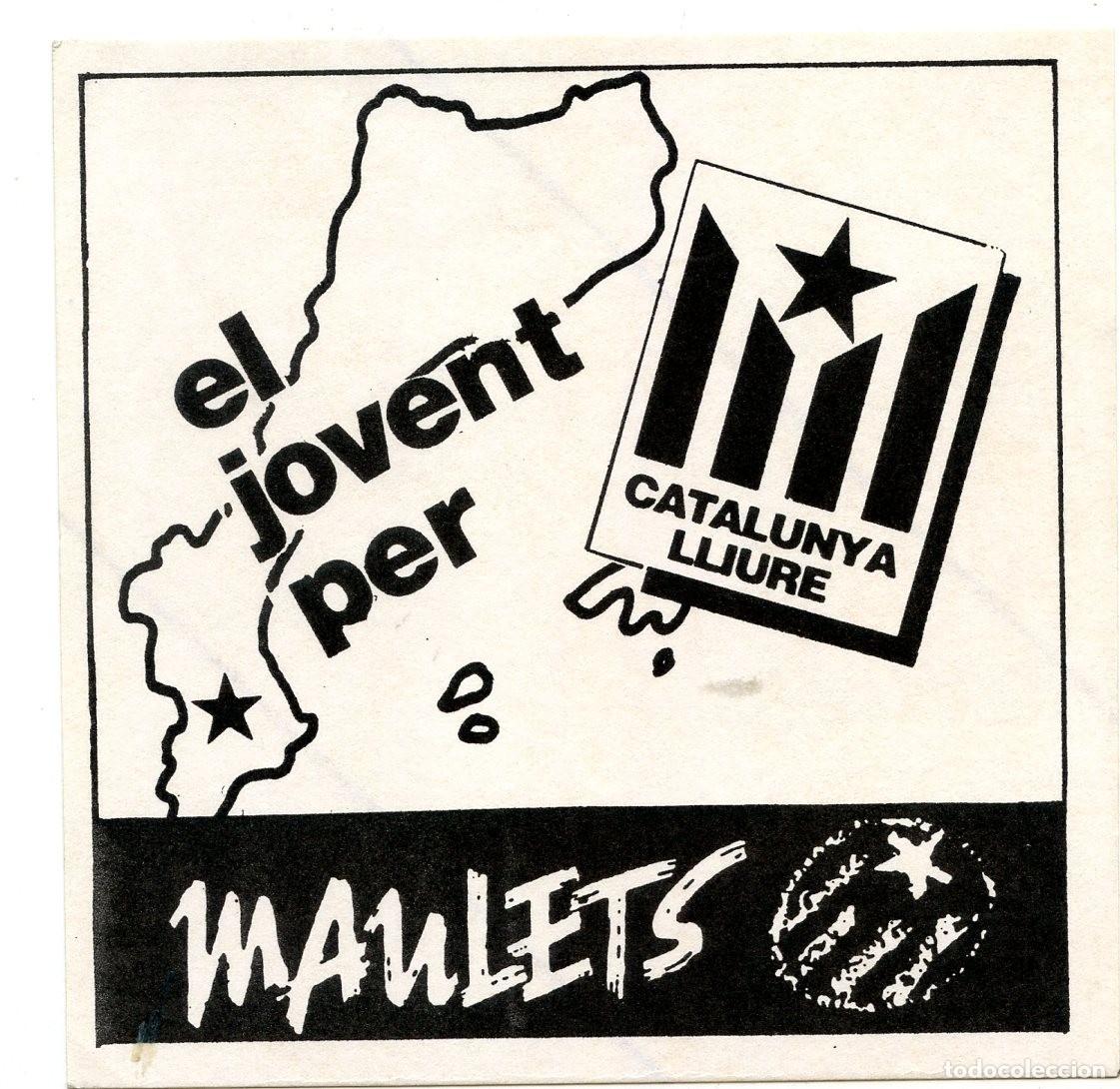 Pegatinas de colecci&oacute;n: Enganxina (pegatina) o adhesiu Catalunya Lliure/ Maulets &rdquo;El jovent per...&rdquo;