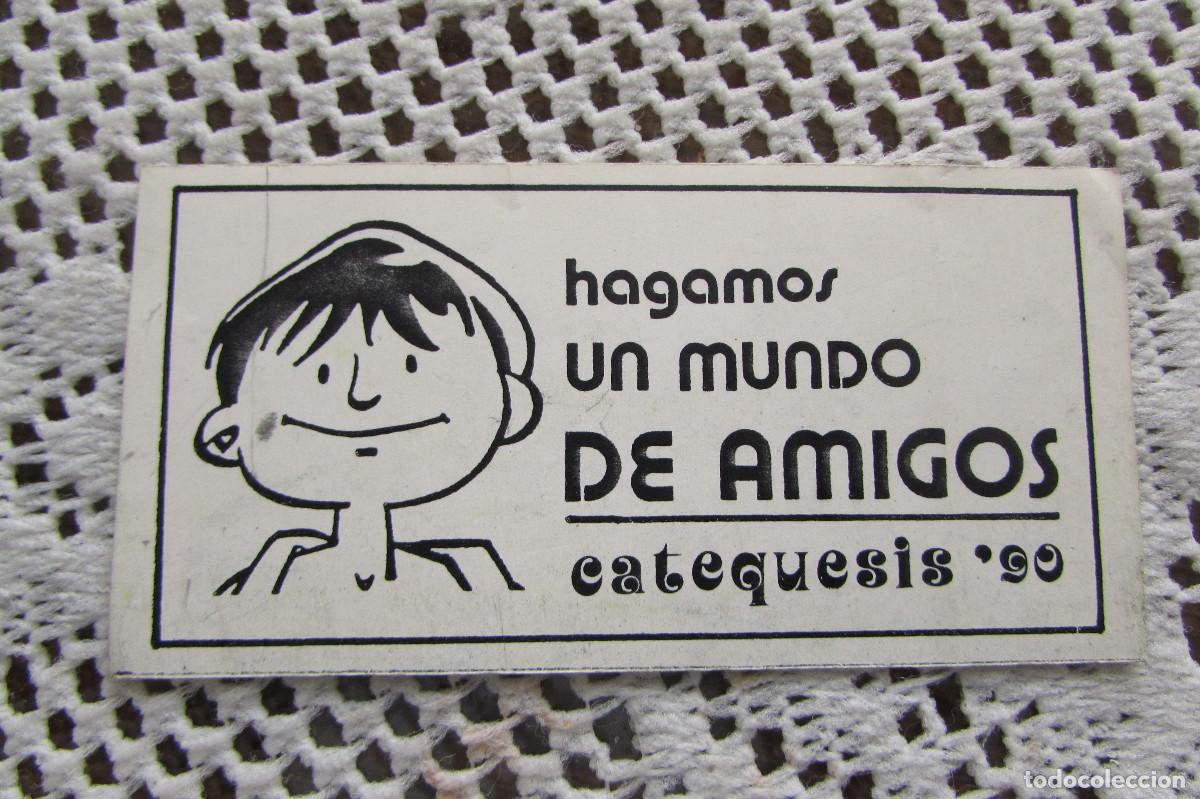Pegatinas de colecci&oacute;n: PEGATINA HAGAMOS UN MUNDO DE AMIGOS CATEQUESIS