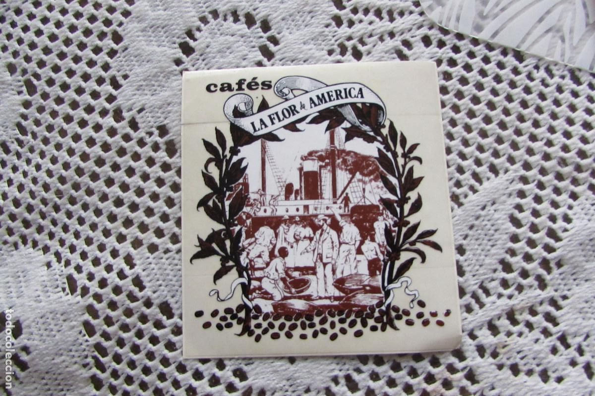 Pegatinas de colecci&oacute;n: PEGATINA CAFE LA FLOR DE AMERICA . - ZAMORA