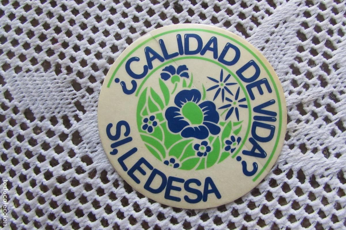 Pegatinas de colecci&oacute;n: &iquest;CALIDAD DE VIDA? SI,LEDESA