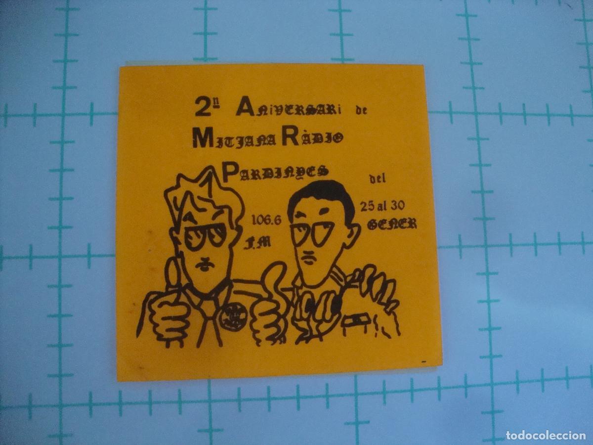 Sammlung von Aufklebern: PEGATINA CON PAPEL Y SIN COLA RADIO 2 ANIVERSARI MITJANA RADIO PARDINYES LLEIDA