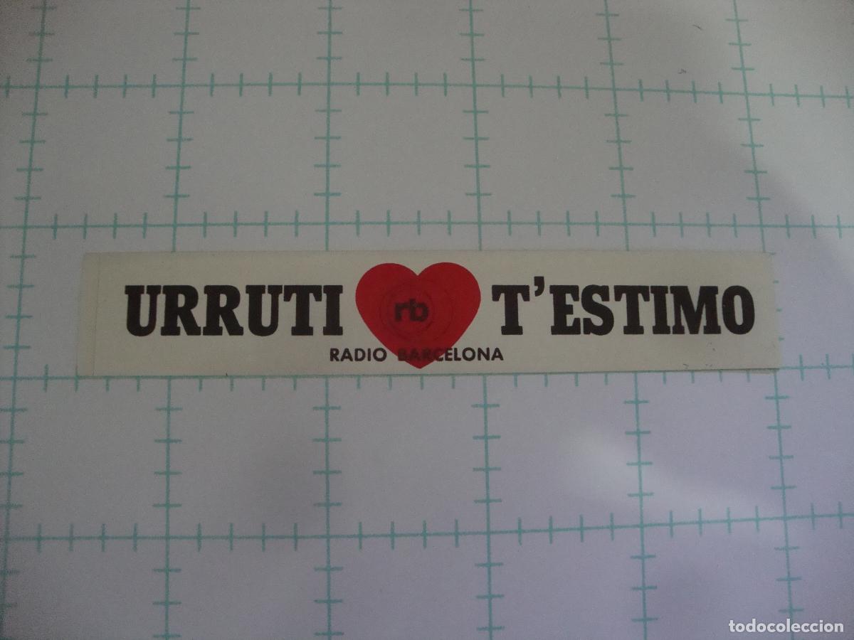 Pegatinas de colecci&oacute;n: PEGATINA NUEVA RADIO BARCELONA URRUTI T'ESTIMO