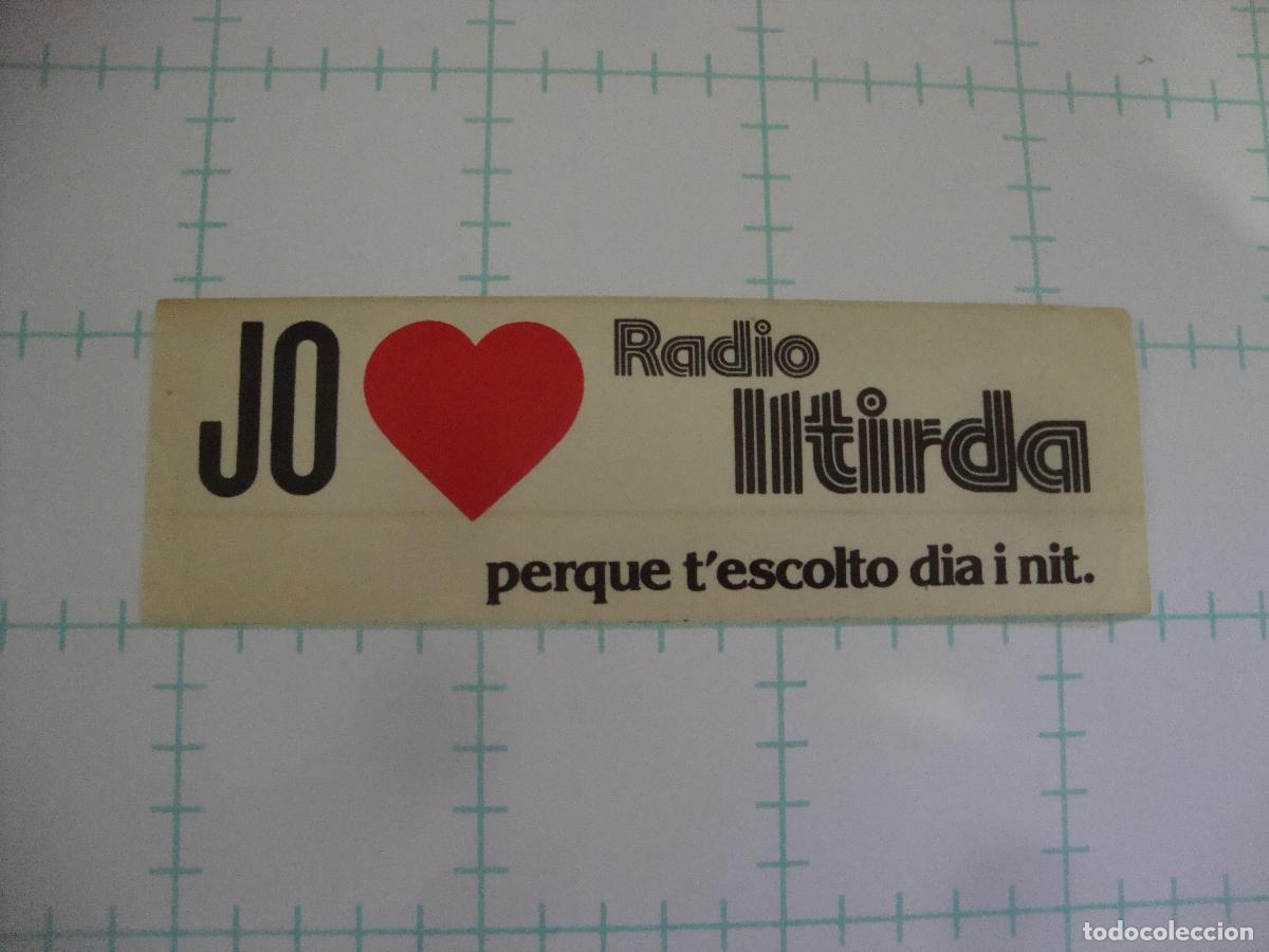 Pegatinas de colecci&oacute;n: PEGATINA NUEVA RADIO ILTIRDA PERQUE T'ESCOLTO DIA I NIT