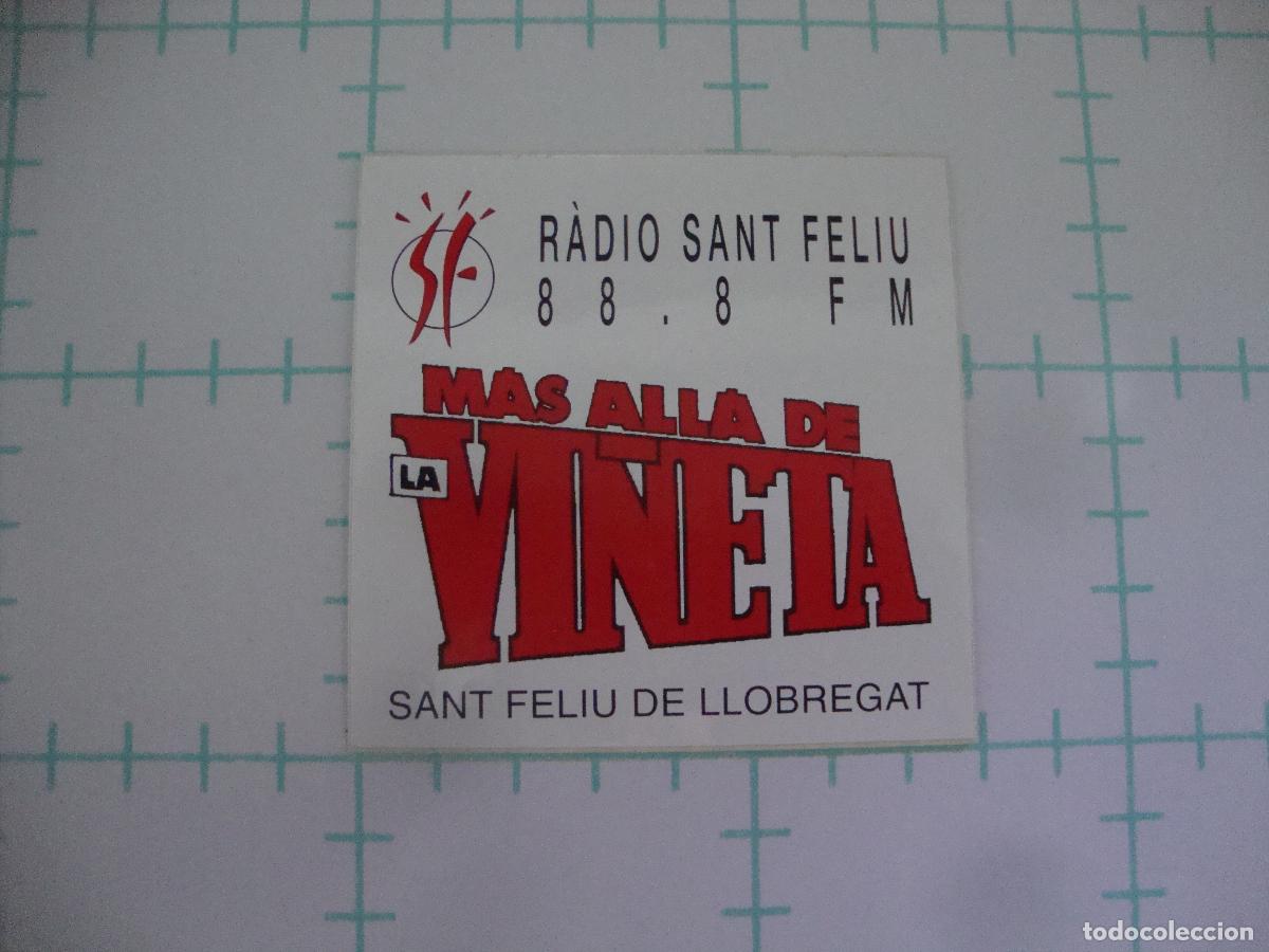 Pegatinas de colecci&oacute;n: PEGATINA NUEVA RADIO SANT FELIU MES ALLA DE LA VI&Ntilde;ETA