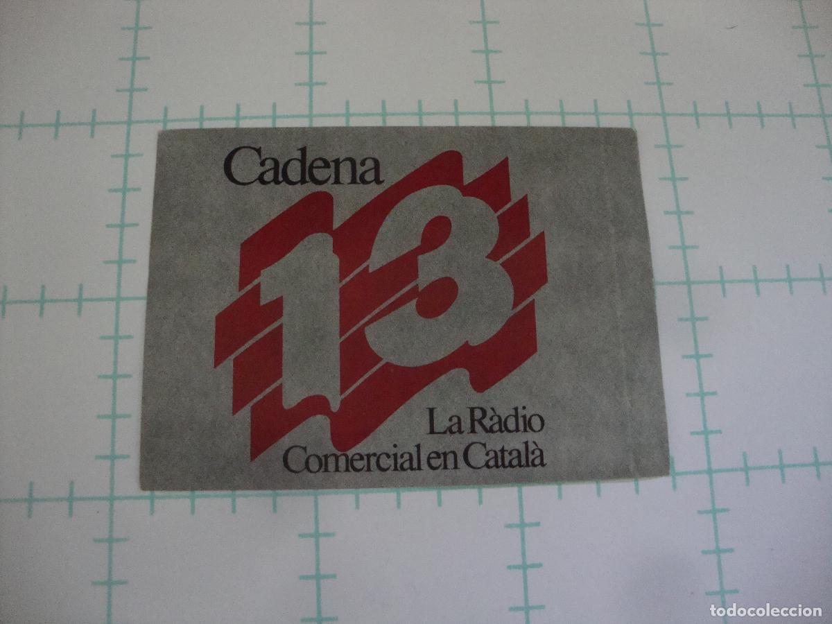 Pegatinas de colecci&oacute;n: PEGATINA NUEVA RADIO CADENA 13 LA RADIO COMERCIAL EN CATALA