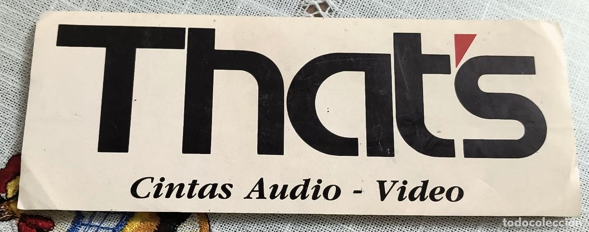 Pegatinas de colecci&oacute;n: PEGATINA | THAT'S / CINTAS AUDIO - VIDEO