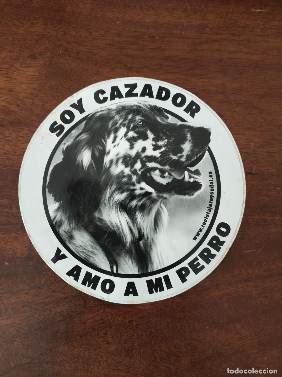 Pegatinas de colecci&oacute;n: Pegatina Soy Cazador y Amo a mi perro.