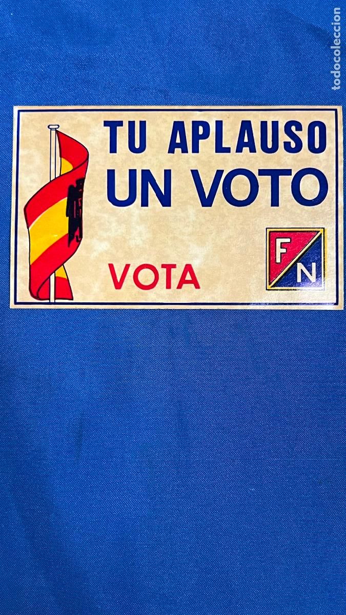 Sammlung von Aufklebern: Pegatina politica transicion guerra civil falangista - fuerza nueva tu aplauso un voto
