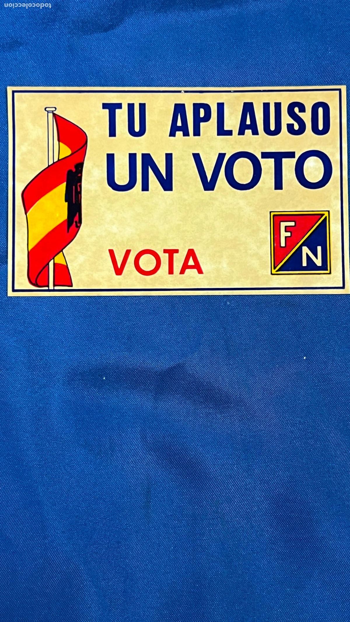 Sammlung von Aufklebern: Pegatina politica transicion guerra civil falangista - fuerza nueva tu aplauso un voto