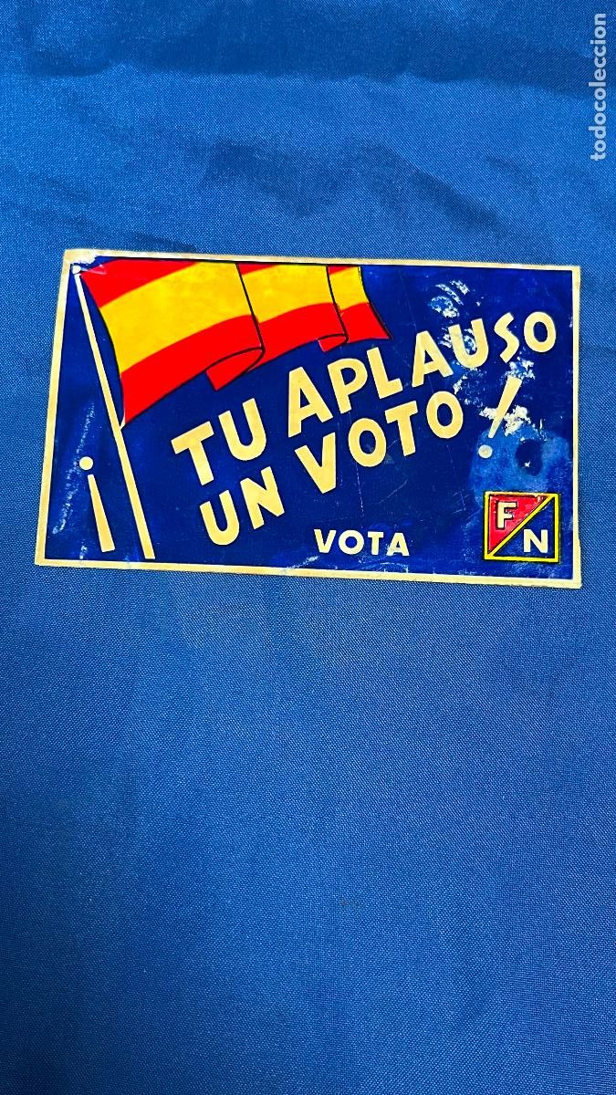 Autocollants de collection: Pegatina politica transicion guerra civil falangista franco tu aplauso un voto fuerza nueva
