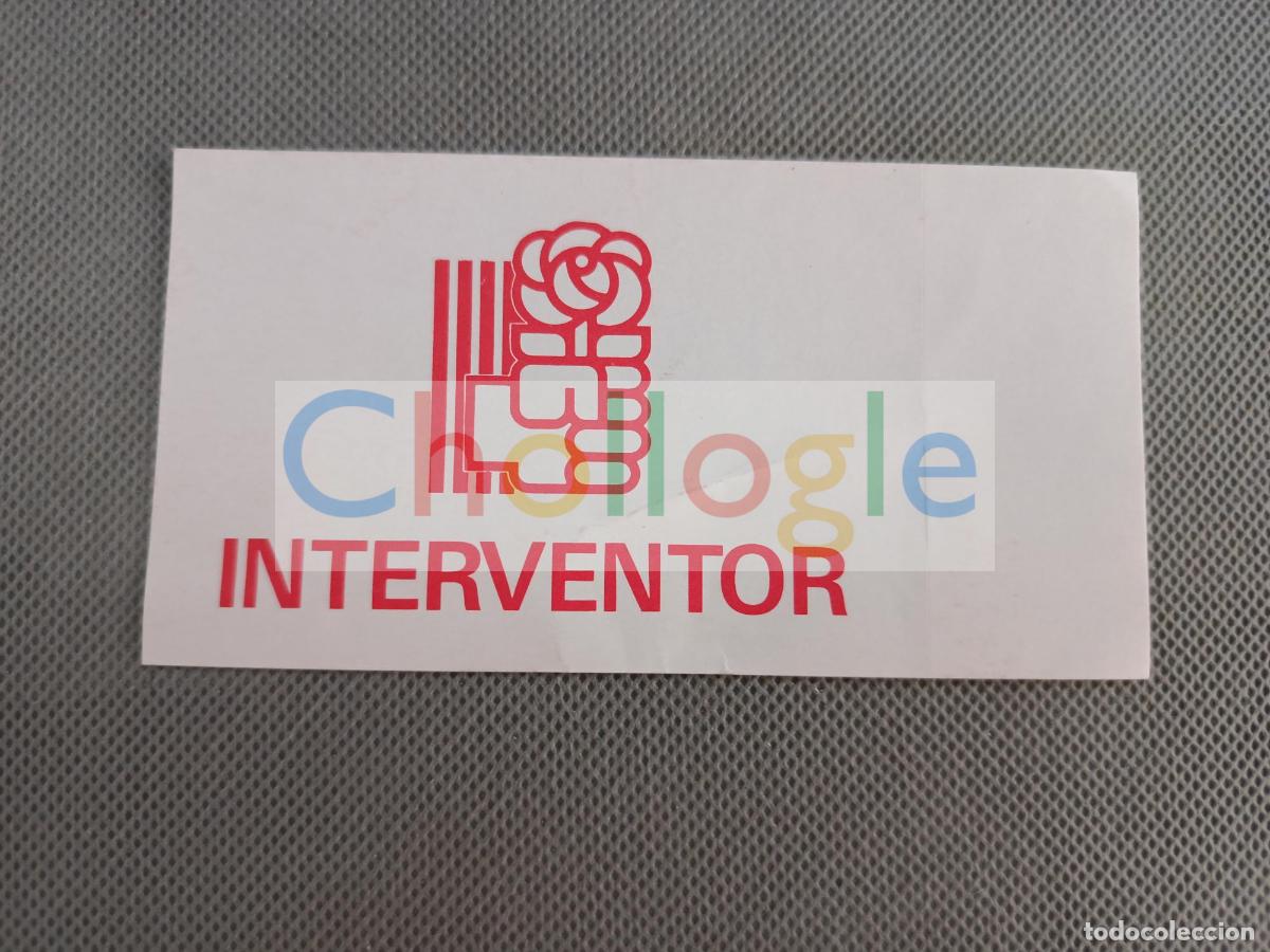 Pegatinas de colecci&oacute;n: Pegatina Interventor PSC PSOE a&ntilde;os 80 - Foto 1