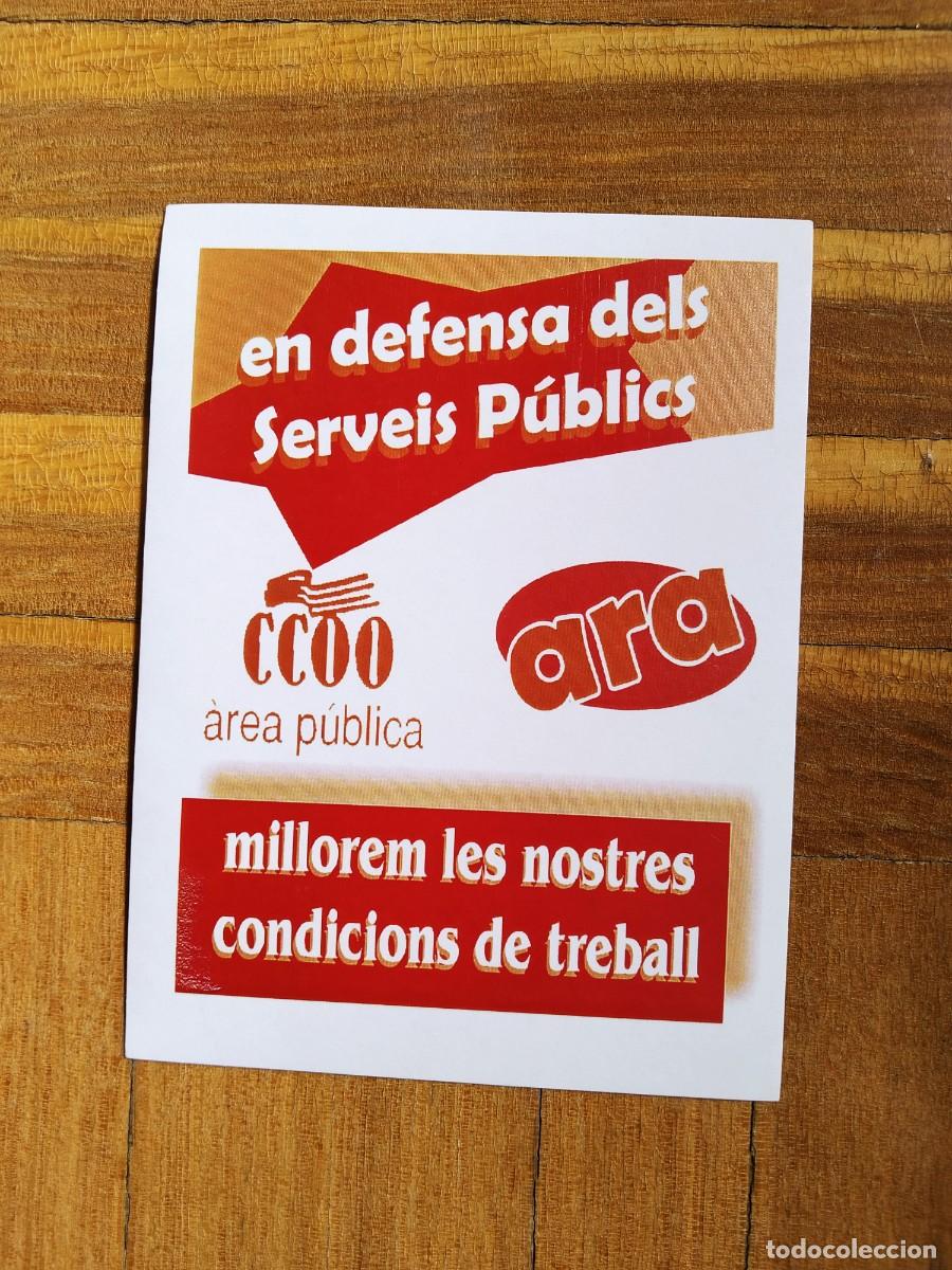 Pegatinas de colecci&oacute;n: PEGATINA POLITICA SINDICAL CCOO AREA PUBLICA EN DEFENSA DELS SERVEIS PUBLICS MILLOREM LES NOSTRES